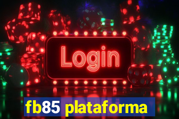 fb85 plataforma